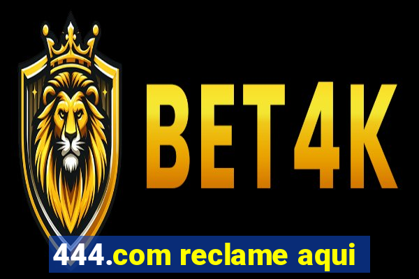 444.com reclame aqui